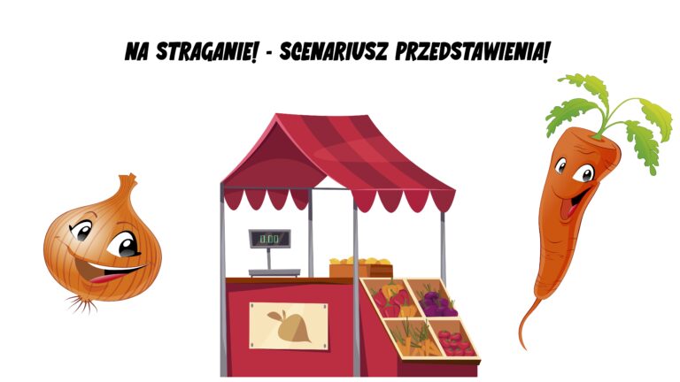 Grafika „Na straganie — scenariusz przedstawienia" z ilustracjami warzyw i straganu