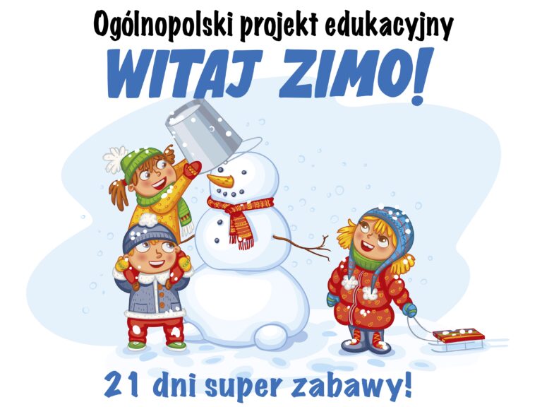 Dlaczego warto przystąpić do projektu „Witaj Zimo”
