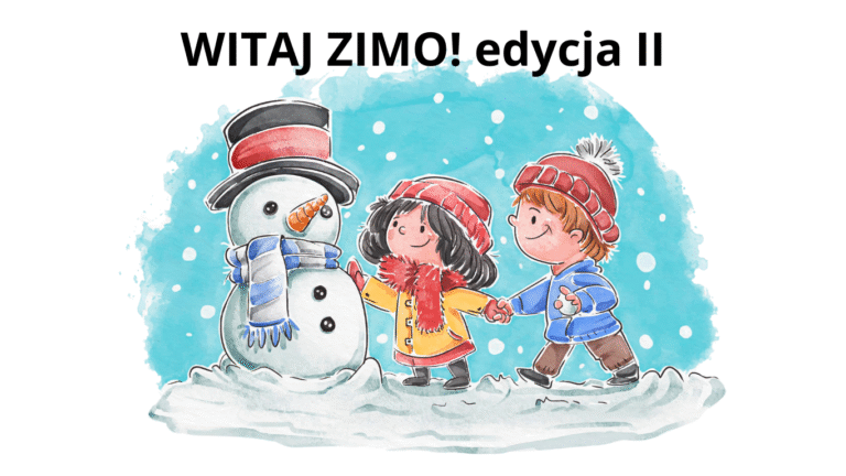 Grafika projektu „Witaj Zimo! edycja II" z bałwanem i bawiącymi się dziećmi