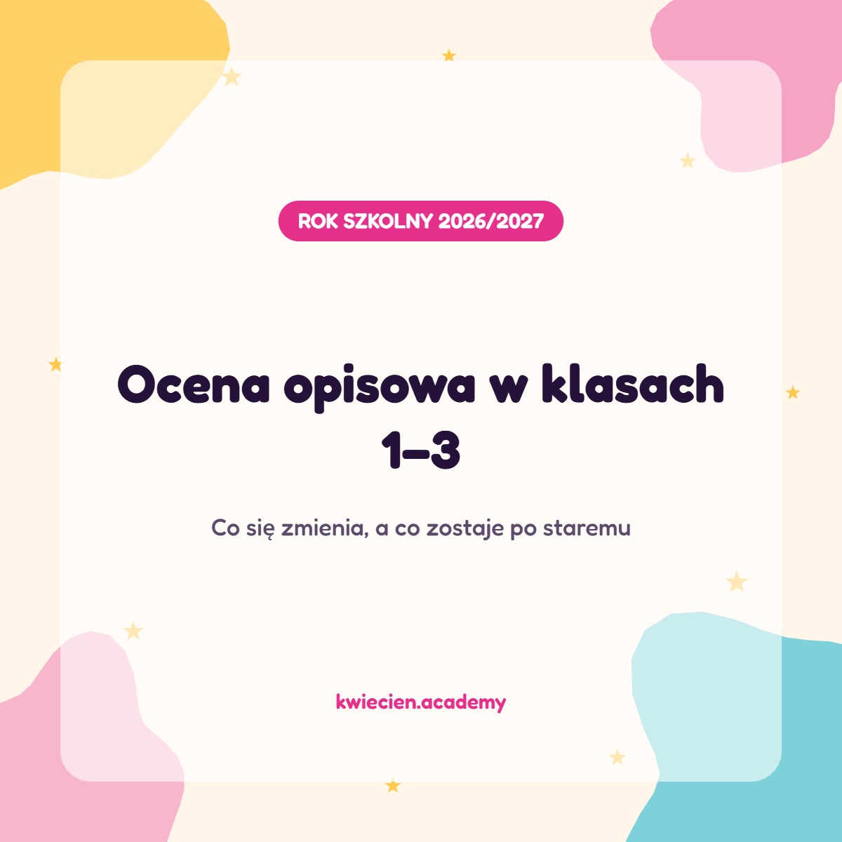 Ocena opisowa w klasach 1-3 w roku szkolnym 2026/2027 - okładka wpisu Kwiecień Academy