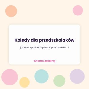 Okładka: Kolędy dla przedszkolaków – jak nauczyć dzieci śpiewać przed jasełkami