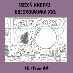 Kolorowanka XXL na Dzień Kropki – 16 stron A4 do sklejenia w jeden duży plakat, Kwiecień Academy